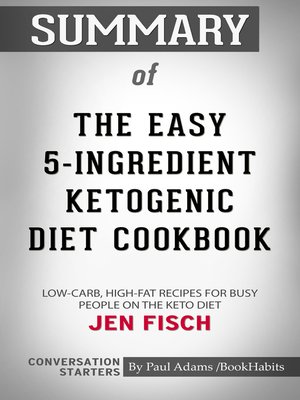 cover image of Summary of the Easy 5-Ingredient Ketogenic Diet Cookbook